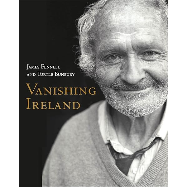 Vanishing Ireland: Friendship and Community: Fennell, James